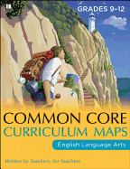 Common Core Curriculum Maps in English Language Arts, Grades 9-12