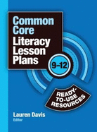 Common Core Literacy Lesson Plans: Ready-To-Use Resources, 9-12