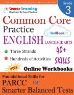 Common Core Practice - 3rd Grade English Language Arts: Workbooks to Prepare for the PARCC or Smarter Balanced Test