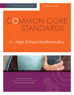 Common Core Standards for High School Mathematics: A Quick-Start Guide