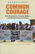 Common Courage: Bill Wassmuth, Human Rights, and Small-Town Activism