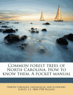 Common Forest Trees of North Carolina: How to Know Them; A Pocket Manual