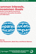 Common Interests, Uncommon Goals: Histories of the World Council of Comparative Education Societies and Its Members - Masemann, Vandra (Editor), and Bray, Mark (Editor), and Manzon, Maria (Editor)