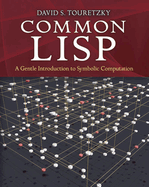 Common Lisp: a Gentle Introduction to Symbolic Computation
