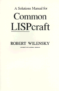 Common Lispcraft: Solutions Manual