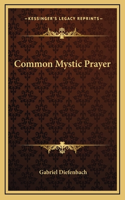 Common Mystic Prayer - Diefenbach, Gabriel