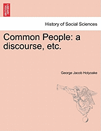 Common People: A Discourse, Etc.