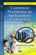Common Problems in Ambulatory Pediatrics: Volume 4