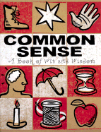 Common Sense: A Book of Wit and Wisdom