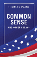 Common Sense and Other Essays