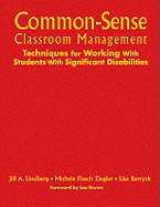 Common-Sense Classroom Management Techniques for Working with Students with Significant Disabilities