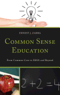 Common Sense Education: From Common Core to Essa and Beyond