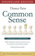 Common Sense (Hourglass Edition): Abridged and Annotated with Definitions and Historical Context