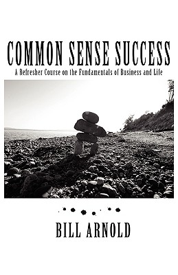 Common Sense Success - Arnold, Bill