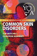 Common Skin Disorders: Your Questions Answered - Mitchell, Tim, and Kennedy, Cameron, MD