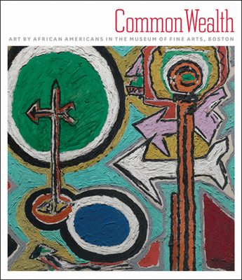 Common Wealth: Art by African Americans in the Museum of Fine Arts, Boston - Stokes Sims, Lowery