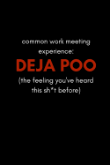 Common Work Meeting Experience Deja Poo: The Feeling You