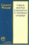 Common worship : collects and post communions in traditional language.
