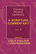 Common Worship Lectionary - A Scripture Commentary Year B