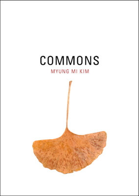 Commons: Volume 5 - Kim, Myung Mi