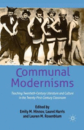 Communal Modernisms: Teaching Twentieth-Century Literature and Culture in the Twenty-First-Century Classroom