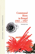 Communal Riots in Bengal 1905-1947