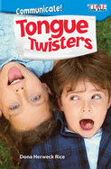 Communicate! Tongue Twisters