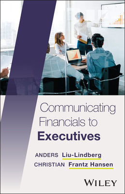 Communicating Financials to Executives - Liu-Lindberg, Anders, and Hansen, Christian Frantz