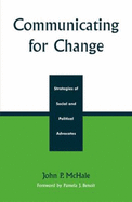 Communicating for Change: Strategies of Social and Political Advocates