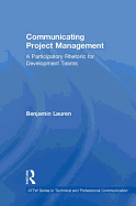 Communicating Project Management: A Participatory Rhetoric for Development Teams