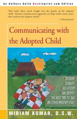Communicating with the Adopted Child - Komar, Miriam, D.S.W.