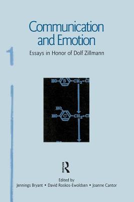 Communication and Emotion: Essays in Honor of Dolf Zillmann - Bryant, Jennings (Editor), and Roskos-Ewoldsen, David R (Editor), and Cantor, Joanne (Editor)