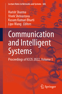 Communication and Intelligent Systems: Proceedings of ICCIS 2022, Volume 1