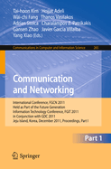 Communication and Networking: International Conference, FGCN 2011, Held as Part of the Future Generation Information Technology Conference, FGIT 2011, in Conjunction with GDC 2011, Jeju Island, Korea, December 8-10, 2011. Proceedings, Part I