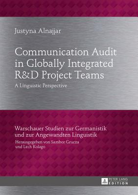 Communication Audit in Globally Integrated RU38D Project Teams: A Linguistic Perspective - Alnajjar, Justyna