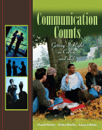 Communication Counts: Getting It Right in College and Life