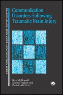 Communication Disorders Following Traumatic Brain Injury - McDonald, Skye (Editor), and Code, Chris (Editor), and Togher, Leanne (Editor)