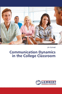 Communication Dynamics in the College Classroom