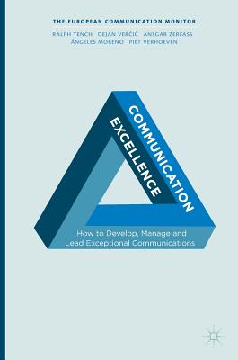 Communication Excellence: How to Develop, Manage and Lead Exceptional Communications - Tench, Ralph, and Ver i , Dejan, and Zerfass, Ansgar