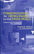 Communication for Development in the Third World: Theory and Practice for Empowerment