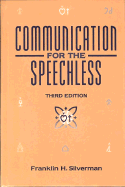 Communication for the Speechless - Silverman, Franklin H