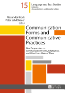 Communication Forms and Communicative Practices: New Perspectives on Communication Forms, Affordances and What Users Make of Them