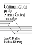 Communication in the Nursing Context, - Bradley, and Edinb