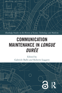 Communication Maintenance in Longue Dure