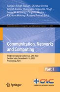 Communication, Networks and Computing: Third International Conference, CNC 2022, Gwalior, India, December 8-10, 2022, Proceedings, Part I