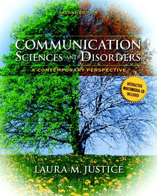 Communication Sciences and Disorders: A Contemporary Perspective - Justice, Laura M, PhD
