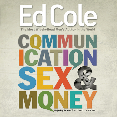 Communication Sex and Money Workbook: Overcoming the Three Common Challenges in Relationships - Edwin, Cole Louis