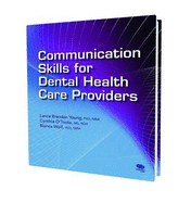 Communication Skills for Dental Health Care Providers