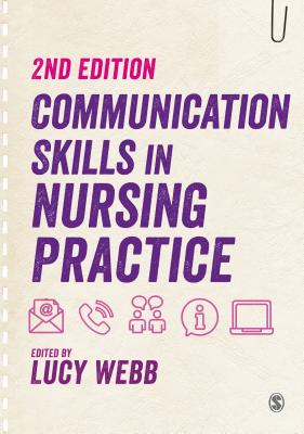 Communication Skills in Nursing Practice - Webb, Lucy (Editor)