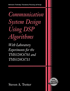 Communication System Design Using DSP Algorithms: With Laboratory Experiments for the Tms320c6701 and Tms320c6711